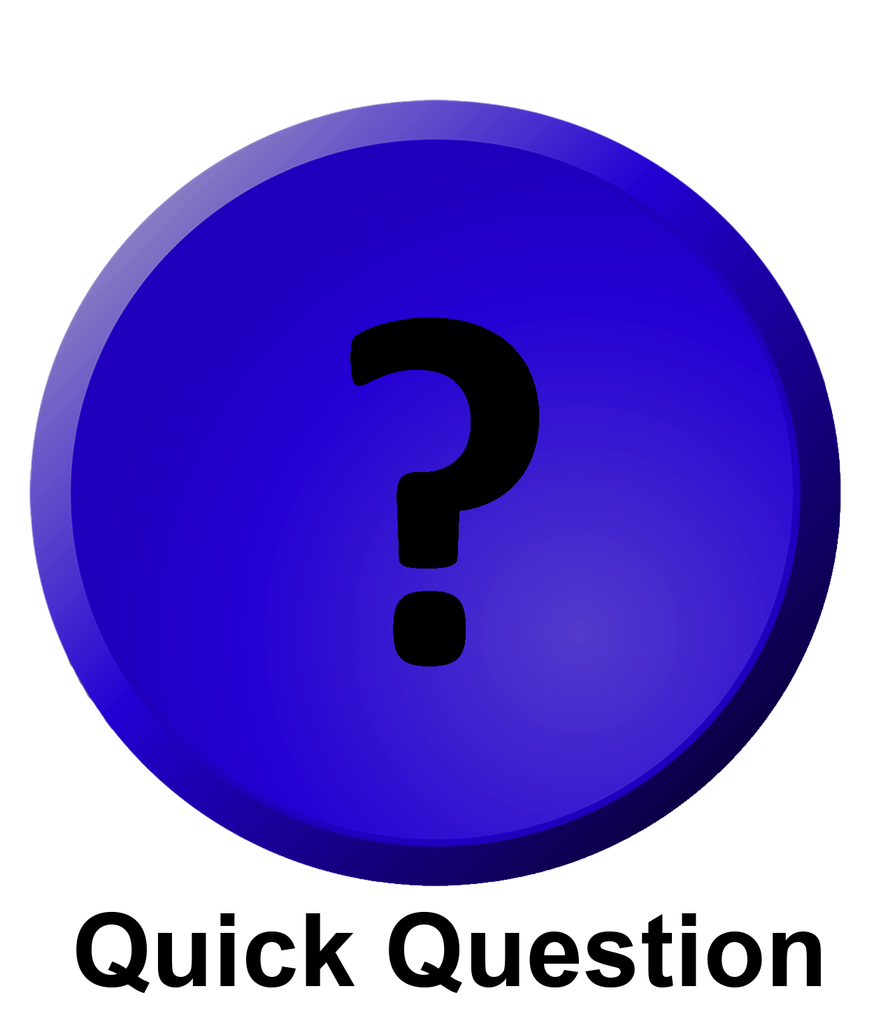 Quick Question Button